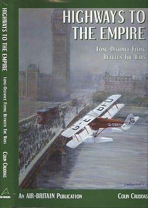 Seller image for Highways to the Empire: Long Distance Flying Between the Wars for sale by Dereks Transport Books