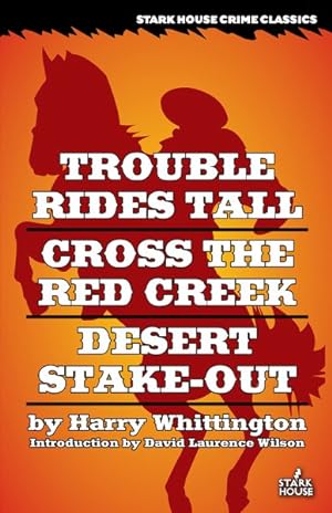 Bild des Verkufers fr Trouble Rides Tall / Cross the Red Creek / Desert Stake-Out zum Verkauf von GreatBookPricesUK