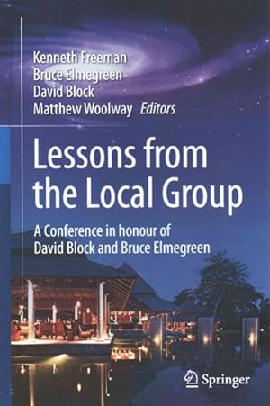 Bild des Verkufers fr Lessons from the Local Group : A Conference in Honour of David Block and Bruce Elmegreen zum Verkauf von GreatBookPricesUK