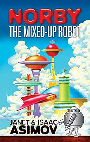 Immagine del venditore per Norby the Mixed-Up Robot (Dover Children's Classics) venduto da -OnTimeBooks-