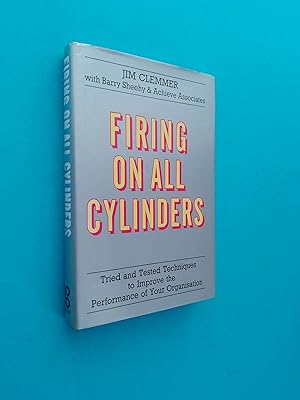 Seller image for Firing on All Cylinders: Tried and Tested Techniques to Improve the Performance of Your Organisation for sale by Books & Bobs