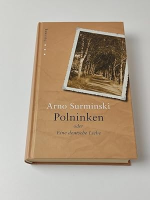 Bild des Verkufers fr Polninken oder eine deutsche Liebe - Roman zum Verkauf von BcherBirne