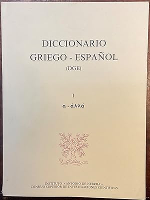 Diccionario griego - español (DGE). Tomo I - Redactado bajo la dirección de Francisco R. Adrados