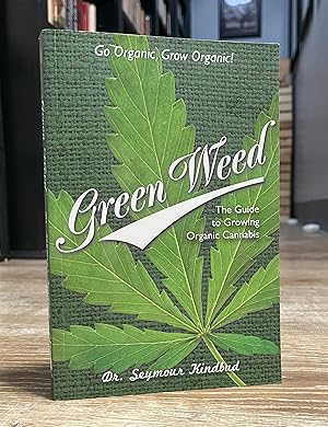 Seller image for Green Weed (guide to growing organic cannabis) for sale by Forgotten Lore