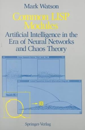 Seller image for Common Lisp Modules : Artificial Intelligence in the Era of Neural Networks and Chaos Theory for sale by GreatBookPricesUK