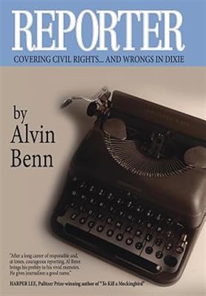 Bild des Verkufers fr Reporter : Covering Civil Rights.and Wrongs in Dixie zum Verkauf von GreatBookPricesUK