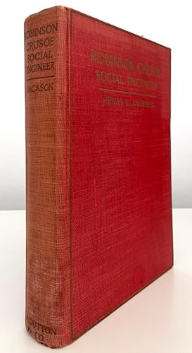 Robinson Crusoe, Social Engineer: How the Discovery of Robinson Crusoe Solves the Labor Problem a...