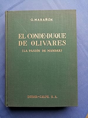 El Conde-Duque de Olivares (la pasión de mandar)