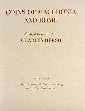 Imagen del vendedor de COINS OF MACEDONIA AND ROME: ESSAYS IN HONOUR OF CHARLES HERSH a la venta por Kolbe and Fanning Numismatic Booksellers