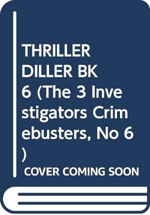 Bild des Verkufers fr Thriller Diller (The 3 Investigators Crimebusters #6) zum Verkauf von Reliant Bookstore