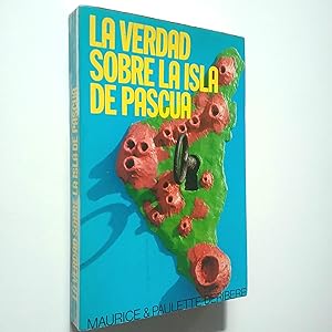 Imagen del vendedor de La verdad sobre la Isla de Pascua a la venta por MAUTALOS LIBRERA