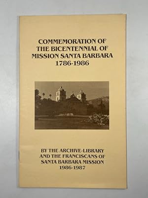 Image du vendeur pour Commemoration of the Bicentennial of Mission Santa Barbara 1786-1986 mis en vente par BookEnds Bookstore & Curiosities