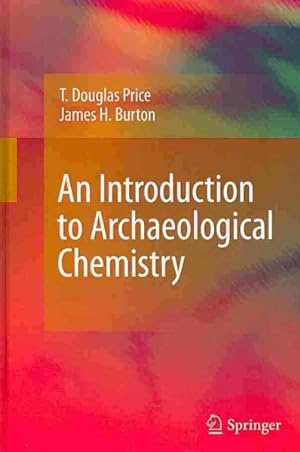 Bild des Verkufers fr Introduction to Archaeological Chemistry zum Verkauf von GreatBookPricesUK