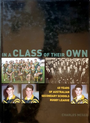 In A Class Of Their Own: 40 Years Of Australian Secondary Schools Rugby League