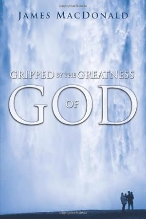Seller image for Gripped by the Greatness of God for sale by Reliant Bookstore