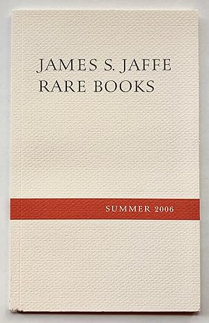 Image du vendeur pour James S. Jaffe Rare Books - Summer 2006 mis en vente par George Ong Books