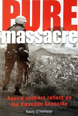 Seller image for Pure Massacre: Aussie Soldiers Reflect On The Rwandan Genocide for sale by Marlowes Books and Music