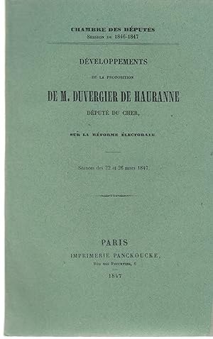 Seller image for Chambre des Dputs. Session 1846-1847. Dveloppements de la proposition de M. Duvergier de Hauranne, Dput du Cher, sur la rforme lectorale. Sances des 22 et 26 mars 1847. for sale by PRISCA