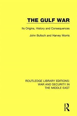 Seller image for Gulf War : Its Origins, History and Consequences for sale by GreatBookPricesUK