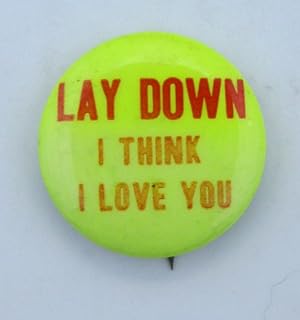Lay Down I Think I Love You Counterculture Hippie Pinback