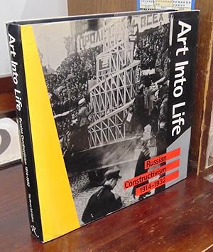 Bild des Verkufers fr Art Into Life: Russian Constructivism, 1914-1932 zum Verkauf von Atlantic Bookshop