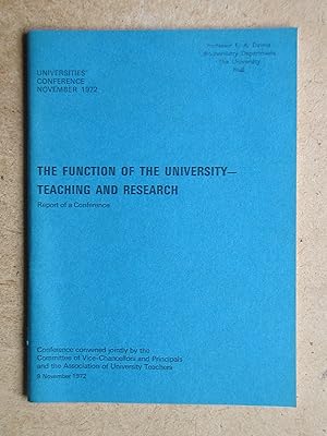 The Function of the University - Teaching and Research. Report of a Conference.