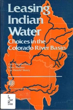 Bild des Verkufers fr Leasing Indian Water: Choices in the Colorado River Basin zum Verkauf von -OnTimeBooks-