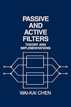 Imagen del vendedor de Passive and Active Filters: Theory and Implementations a la venta por -OnTimeBooks-