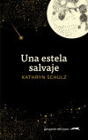 Seller image for Una estela salvaje for sale by Agapea Libros