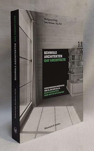 Gay Architects: Silent Biographies: From 18th to 20th Century