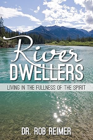 Bild des Verkufers fr River Dwellers: Living in the Fullness of the Spirit zum Verkauf von moluna