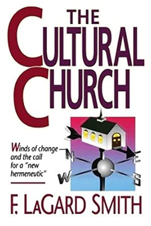 Seller image for The Cultural Church: Winds of Change and the Call for a New Hermeneutic for sale by -OnTimeBooks-