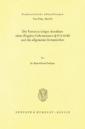 Immagine del venditore per Der Verrat in irriger Annahme eines illegalen Geheimnisses ( 97 b StGB) und die allgemeine Irrtumslehre. venduto da BuchWeltWeit Ludwig Meier e.K.