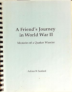 Seller image for A Friend's Journey in World War II: Memoirs of a Quaker Warrior [Draft] for sale by Wonder Book