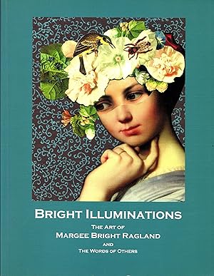 Bright Illuminations: The Art of Margee Bright Ragland and the Words of Others