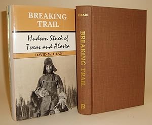 Breaking Trail: Hudson Stuck of Texas and Alaska