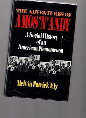 Seller image for The Adventures of Amos'n'andy: a Social History of an American Phenomenon for sale by Mossback Books