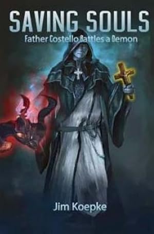 Seller image for Saving Souls : Father Costello Battles a Demon for sale by GreatBookPricesUK