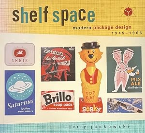 Shelf Space: Modern Package Design 1945-1965