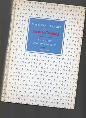 Bild des Verkäufers für Mastering the Art of French Cooking Volume Two zum Verkauf von Mossback Books