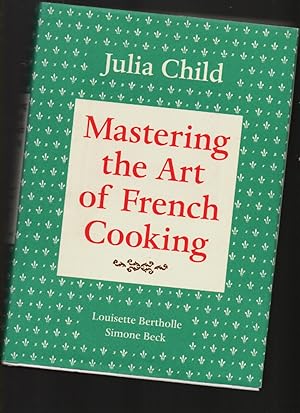 Bild des Verkäufers für Mastering the Art of French Cooking zum Verkauf von Mossback Books