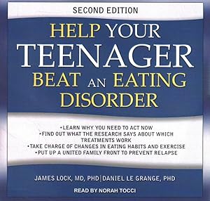 Seller image for Help Your Teenager Beat an Eating Disorder : Learn Why You Need to Act Now; Find Out What the Research Says about Which Treatments Work; Take Charge of Changes in Eating Habits and Exercise; Put Up a United Family Front to Prevent Relapse for sale by GreatBookPrices