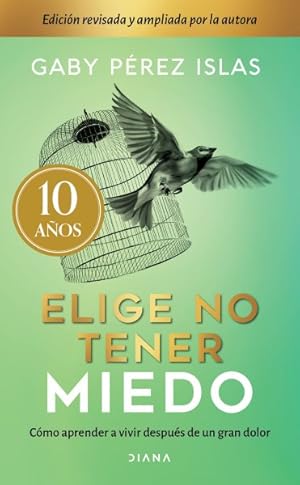 Imagen del vendedor de Elige no tener miedo : Como Aprendar a Vivir Despues De Un Gran Dolor -Language: Spanish a la venta por GreatBookPrices