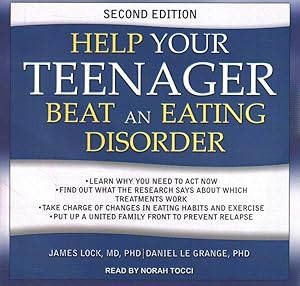 Bild des Verkufers fr Help Your Teenager Beat an Eating Disorder : Learn Why You Need to Act Now; Find Out What the Research Says about Which Treatments Work; Take Charge of Changes in Eating Habits and Exercise; Put Up a United Family Front to Prevent Relapse zum Verkauf von GreatBookPrices