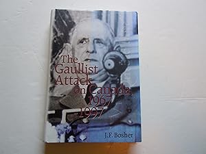 Seller image for The Gaullist Attack in Canada, 1967-1997 for sale by Empire Books