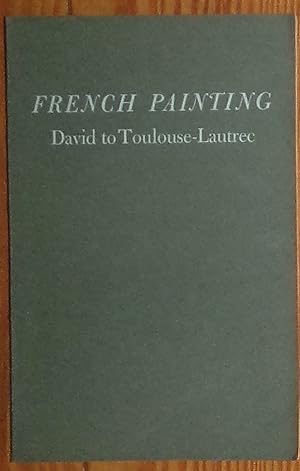 Image du vendeur pour French Painting - David to Toulouse-Lautrec - Loans From French and American Museums and Collections - Catalogue for The Metropolitan Museum of Art Exhibition Held February 6 Through March 26 New York 1941) mis en vente par RG Vintage Books