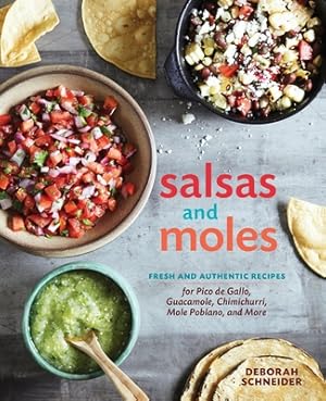 Seller image for Salsas and Moles: Fresh and Authentic Recipes for Pico de Gallo, Mole Poblano, Chimichurri, Guacamole, and More (Hardback or Cased Book) for sale by BargainBookStores