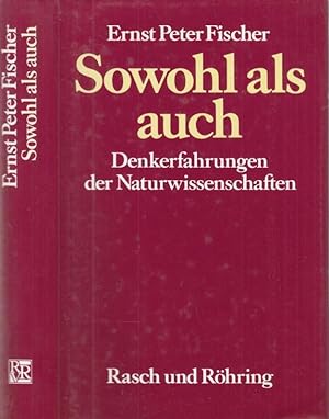 Seller image for Sowohl als auch. Denkerfahrungen der Naturwissenschaften. for sale by Antiquariat Carl Wegner