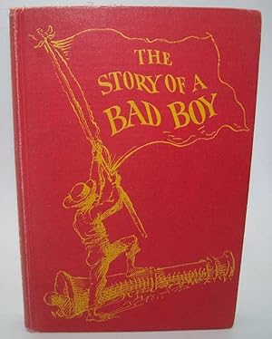 Bild des Verkufers fr The Story of a Bad Boy zum Verkauf von Easy Chair Books