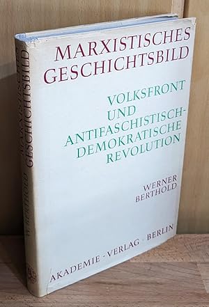 Marxistisches Geschichtsbild - Volksfront und antifaschistisch-demokratische Revolution : Zur Vor...